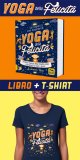 Yoga della Felicità - Libro + T-Shirt - Edizione Limitata — Libro
