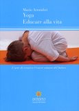 Yoga - Educare alla Vita  — Libro