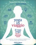 Yoga in Viaggio - Il Tuo Yoga Dove e Quando Vuoi! — Libro