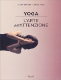 Yoga - L'arte dell'Attenzione — Libro