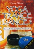 Yoga Trance Dance Vol.2 - Svadhisthana Chakra — CD