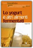 Lo Yogurt e Altri Alimenti Fermentati — Libro