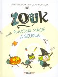 Zouk - Piovono Magie a Scuola — Libro