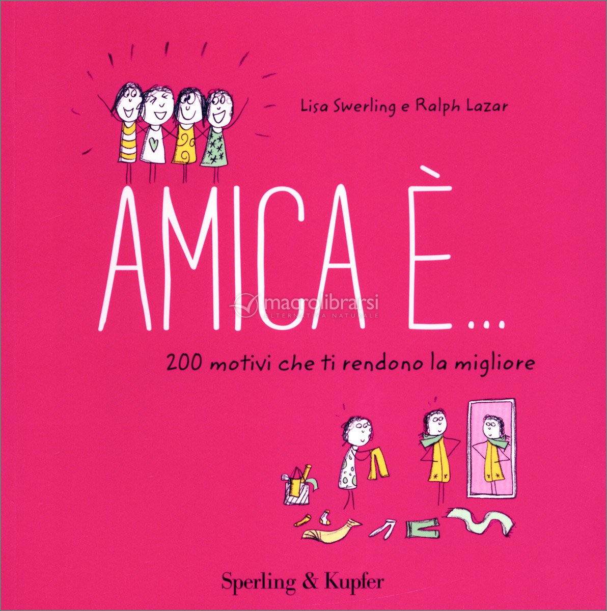 Amica è... — Libro di Lisa Swerling