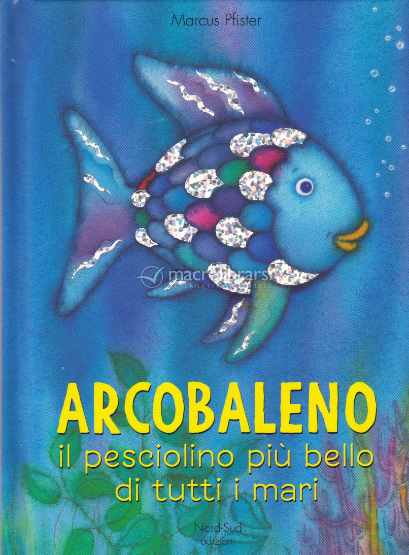 Arcobaleno Il Pesciolino Piu Bello Di Tutti I Mari Pdf