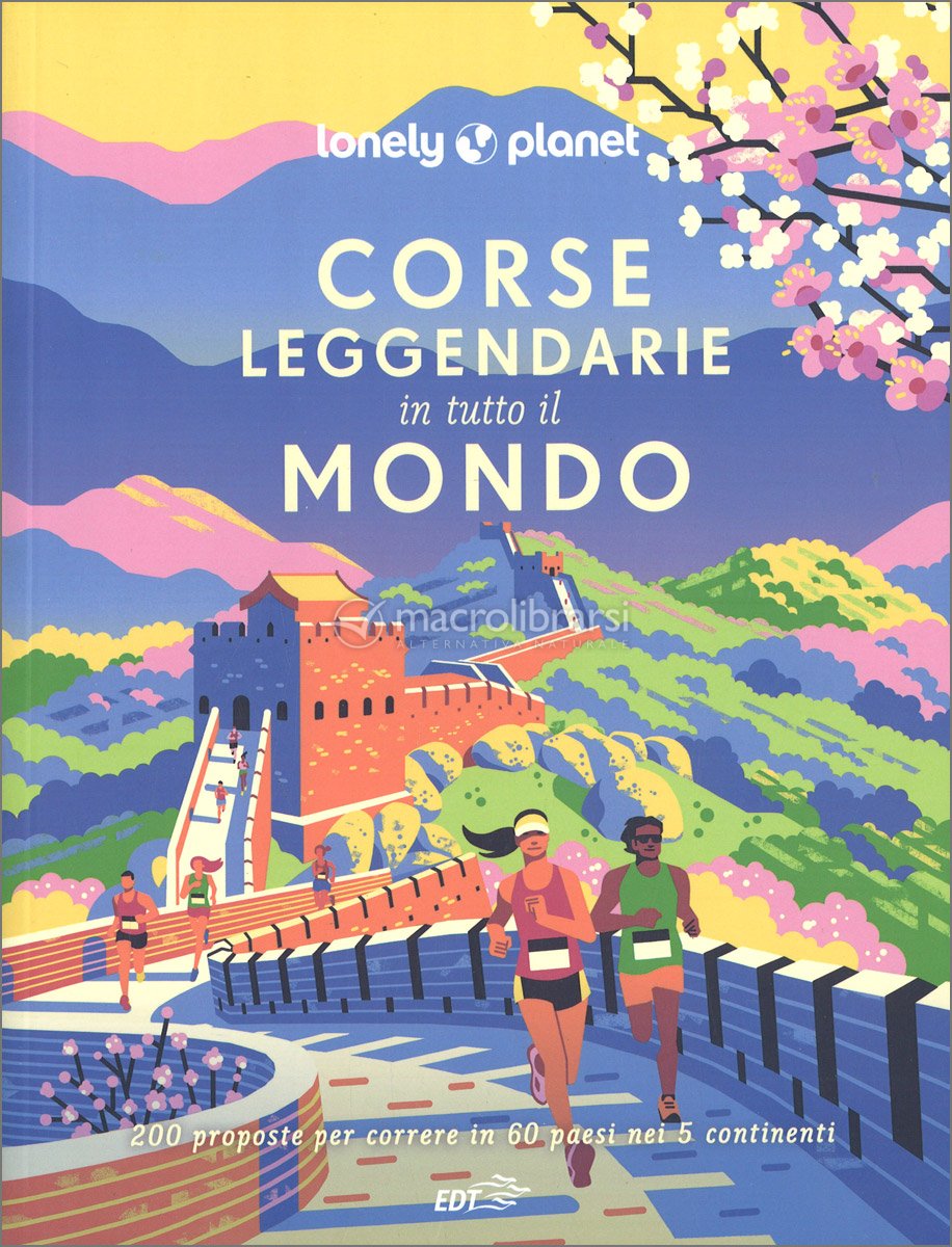 Corse Leggendarie In Tutto Il Mondo Libro
