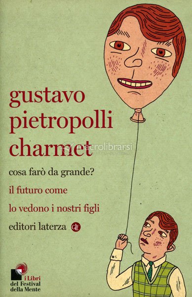 Cosa Farò da Grande? — Libro di Gustavo Pietropolli Charmet