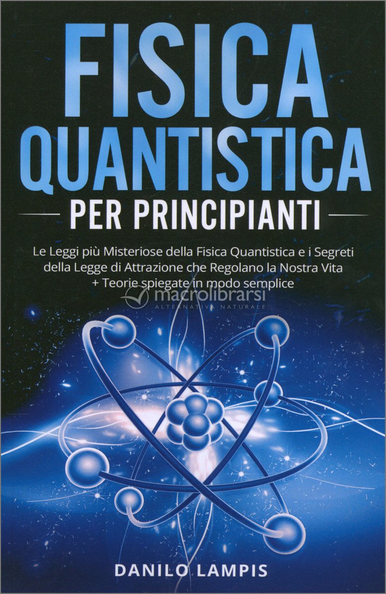 Fisica Quantistica per Principianti — Libro di Danilo Lampis