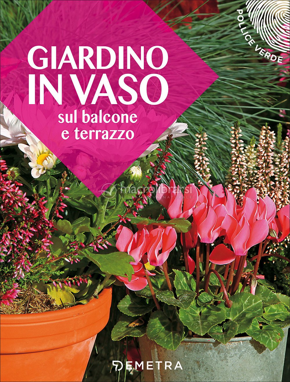 Giardini in Vaso sul Balcone e Terrazzo — Libro di Eliana Ferioli