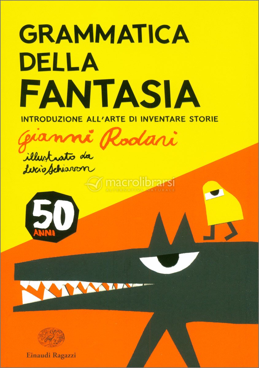 Grammatica della Fantasia — Libro di Gianni Rodari