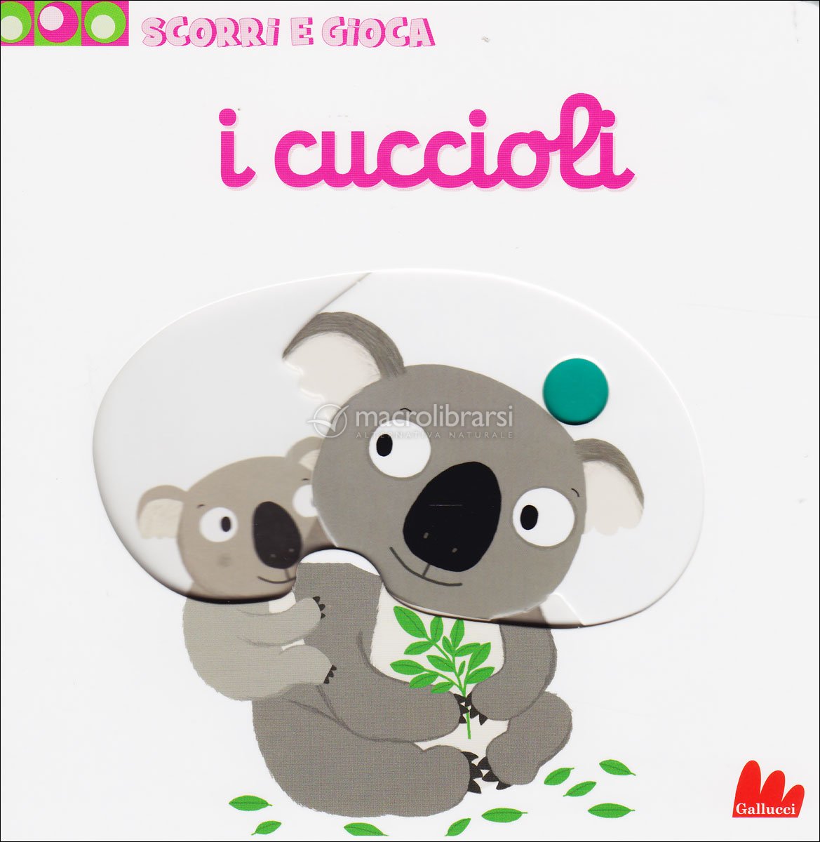 I Cuccioli - Scorri e Gioca — Libro di Nathalie Choux