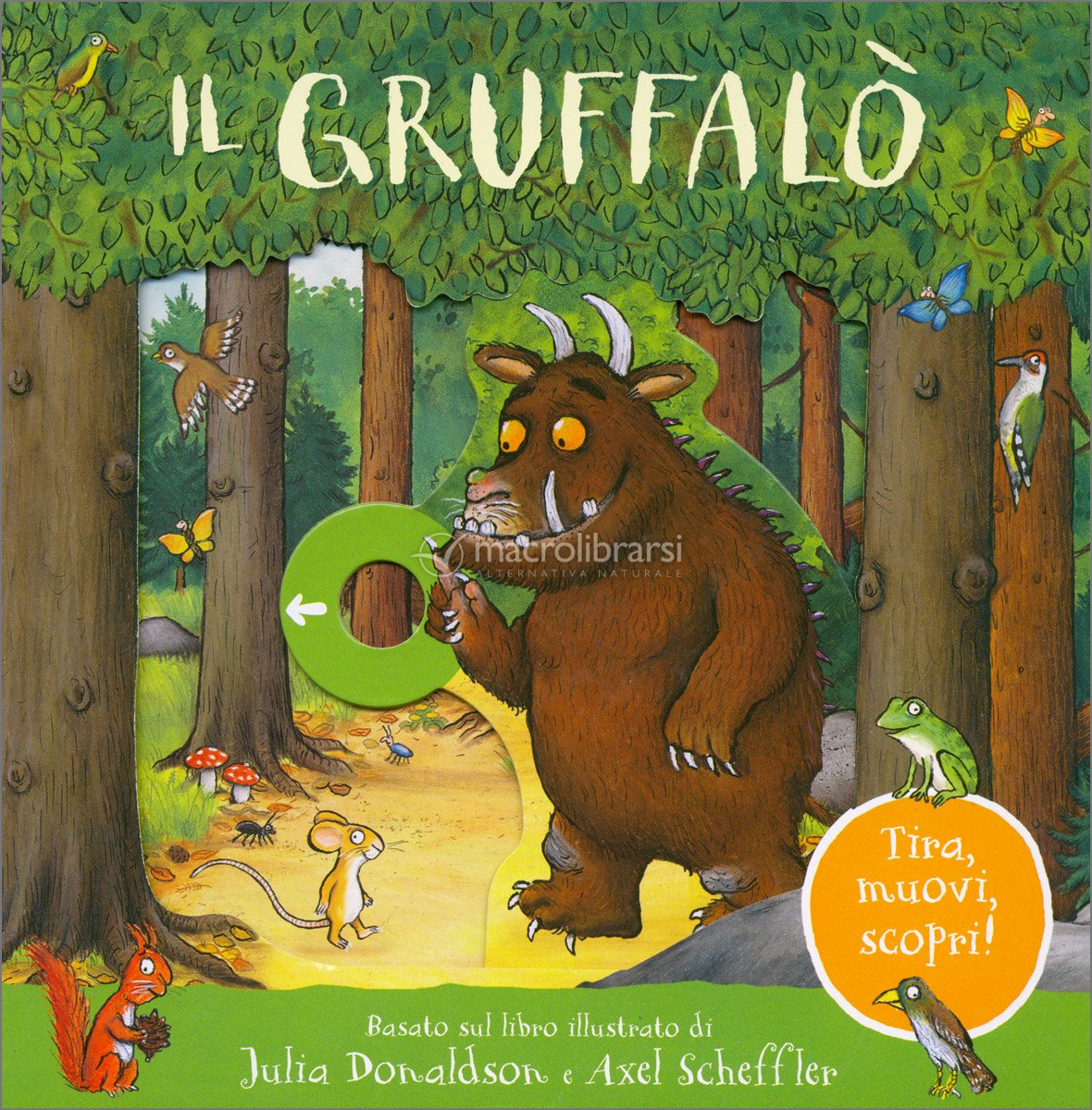 Il Gruffalò - Tira, Muovi, Scopri! — Libro di Julia Donaldson