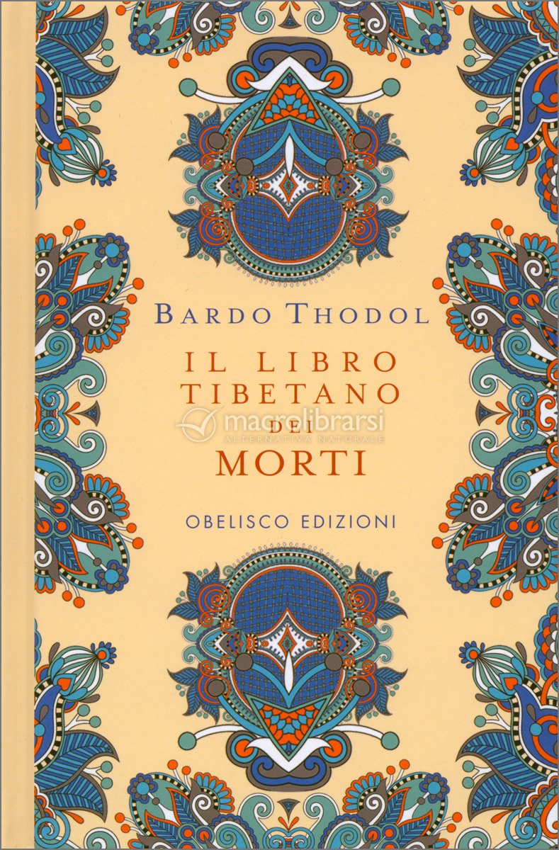 Il Libro Tibetano dei Morti — Libro di Bardo Thodol