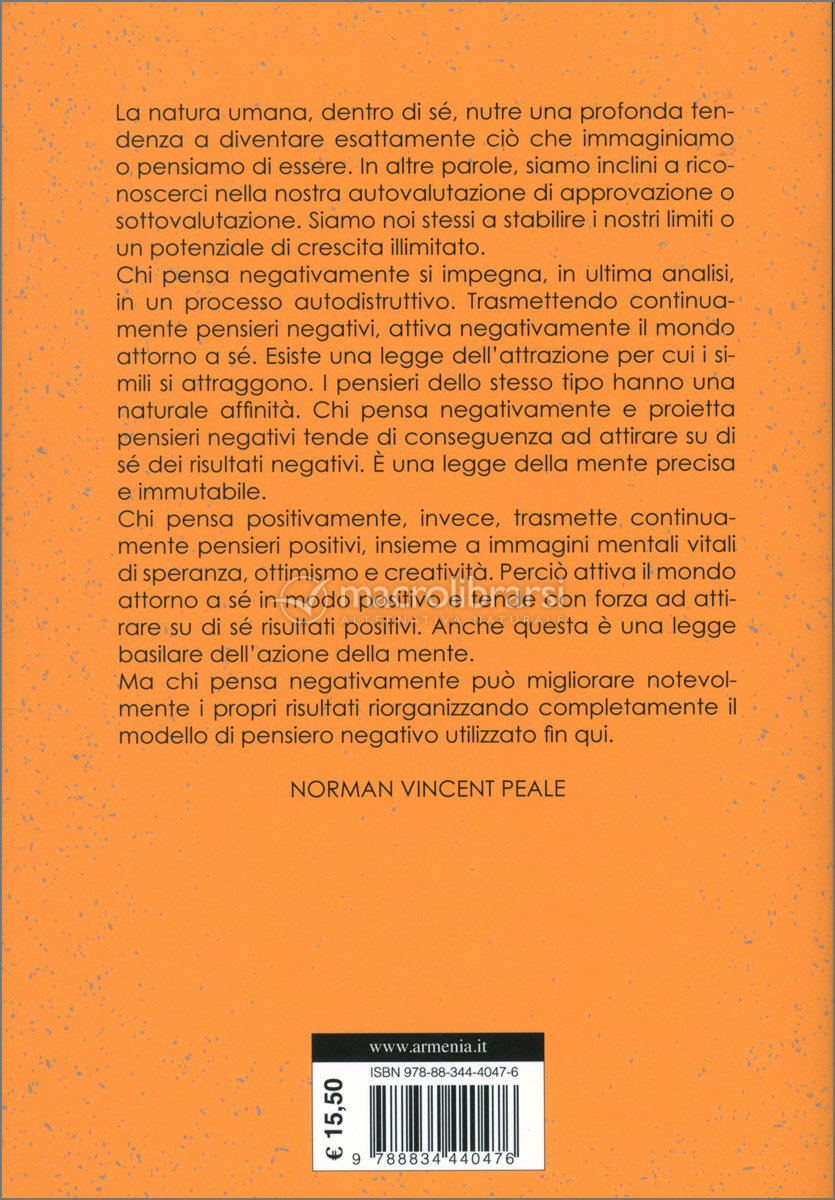 Il pensiero positivo oggi. Ritrovare, rinnovare e alimentare il potere del pensiero  positivo - Norman Vincent Peale 