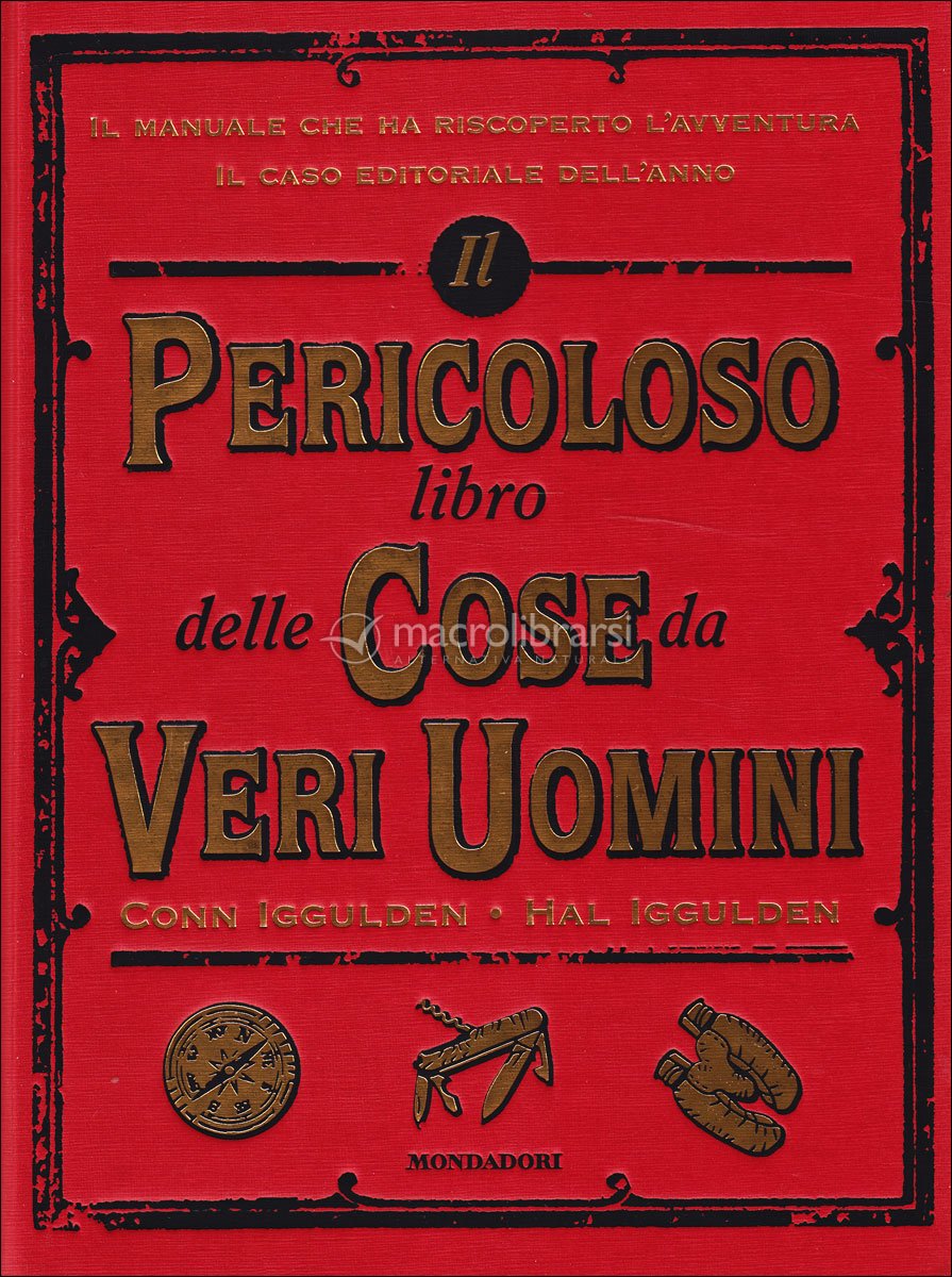 Il Pericoloso Libro delle Cose da Veri Uomini — Libro di Conn Iggulden