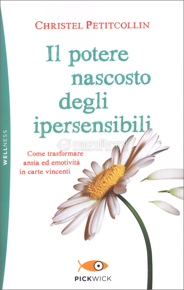 Il Potere Nascosto degli Ipersensibili - Christel Petitcollin