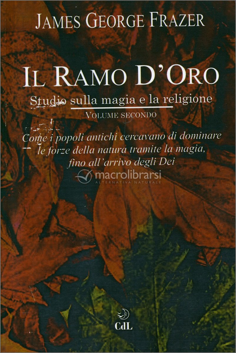 Il Ramo d'Oro Vol. 2 — Libro di James G. Frazer