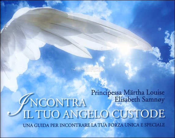 Incontra il Tuo Angelo Custode — Libro di Märtha Louise di Norvegia