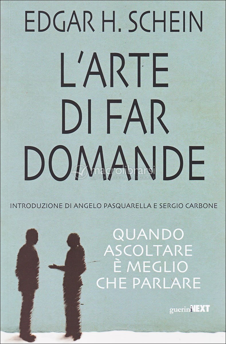 L'Arte di Far Domande — Libro di Edgar H. Schein L'Arte di Far Domande — Libro di Edgar H. Schein