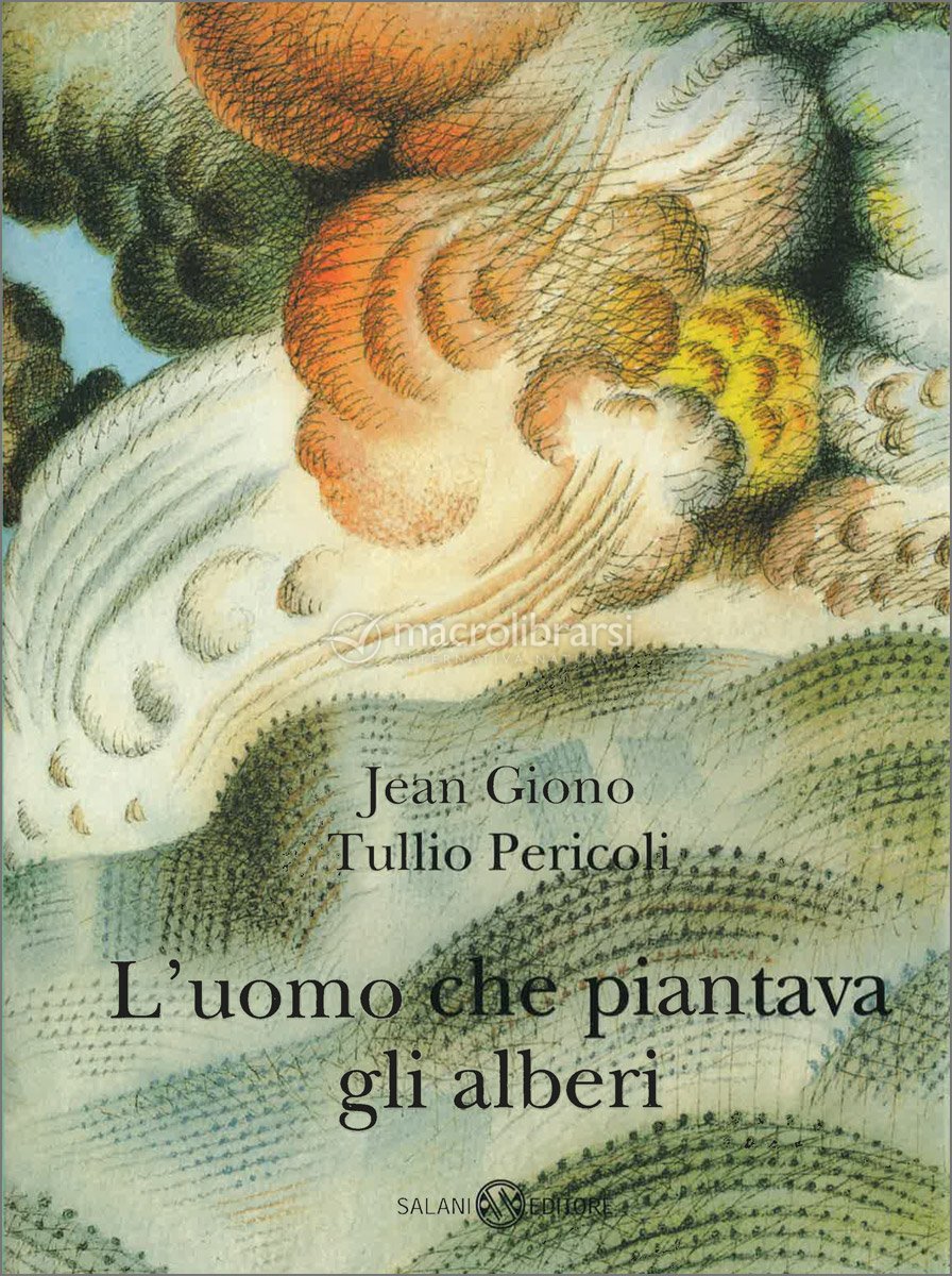 L'Uomo che Piantava gli Alberi - Edizione Illustrata — Libro di Jean Giono