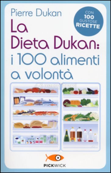 La Dieta Dukan: I 100 Alimenti a Volontà — Libro di Pierre Dukan