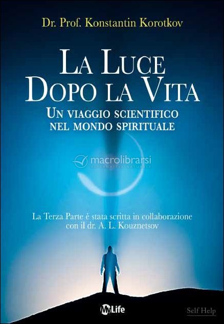 La Luce dopo la Vita — Libro di Konstantin Korotkov