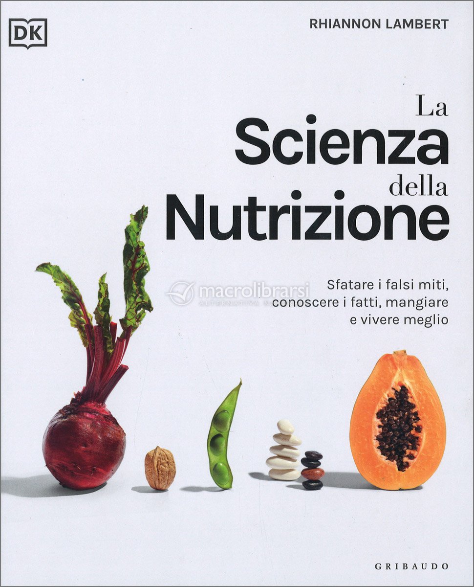 La Scienza della Nutrizione — Libro di Rhiannon Lambert La Scienza della Nutrizione — Libro di Rhiannon Lambert