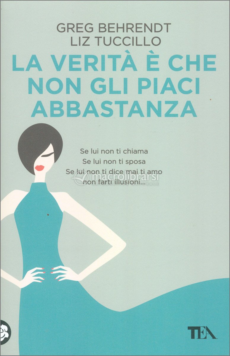La Verità è Che Non Gli Piaci Abbastanza Libro