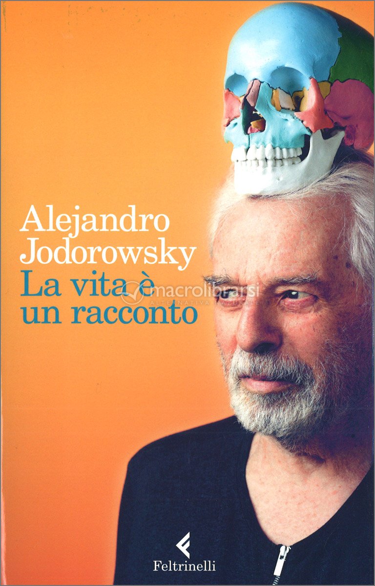 La Vita è un Racconto — Libro di Alejandro Jodorowsky