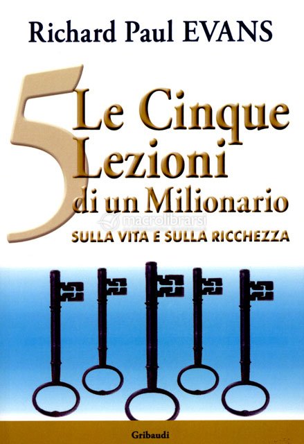 Le 5 Lezioni che un Milionario ha dato Solo a Me — Libro di Richard Paul  Evans