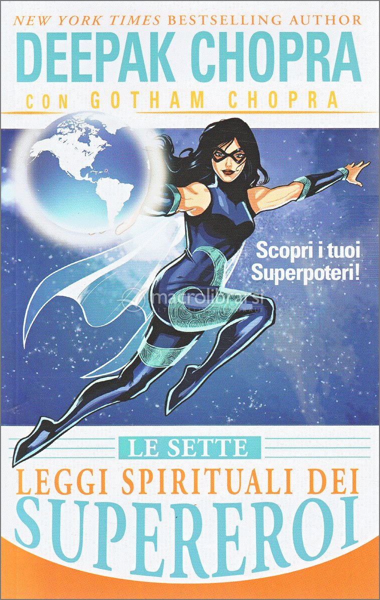 Le Sette Leggi Spirituali dei Supereroi - LIBRO di Deepak Chopra