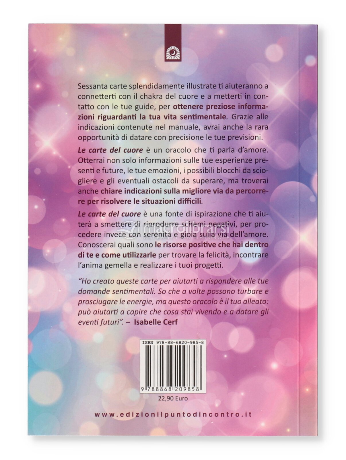 Le carte del cuore. Un oracolo che ti parla d'amore. Trova le risposte alle  tue domande su amicizia, anima gemella, rapporti familiari, relazioni -  Isabelle Cerf - Libro - Edizioni Il Punto