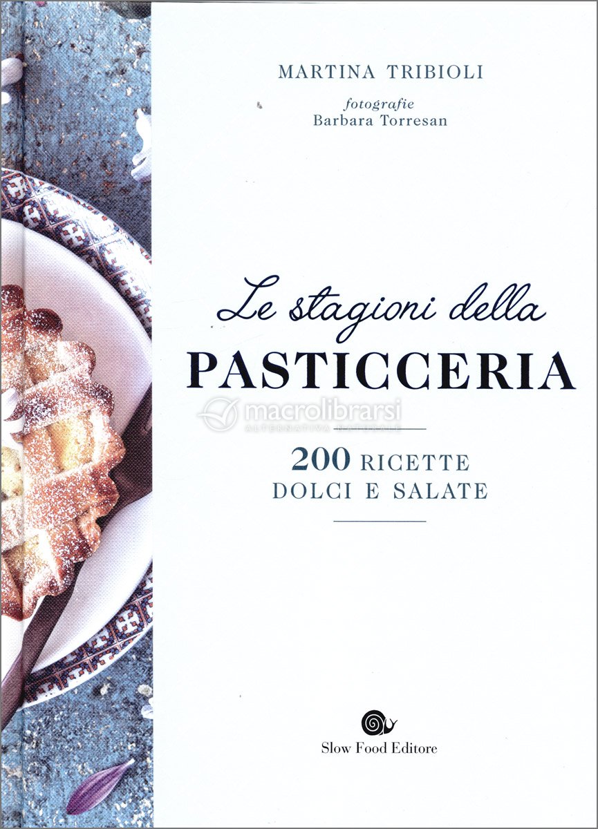 Le Stagioni della Pasticceria — Libro di Martina Triboli