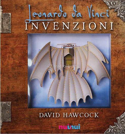 Le Invenzioni Di Leonardo Da Vinci Libro