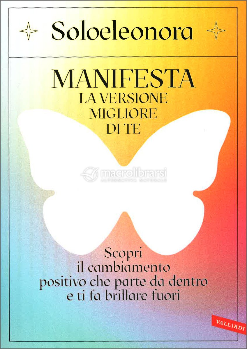 Manifesta la Versione Migliore di Te — Libro di Soloeleonora