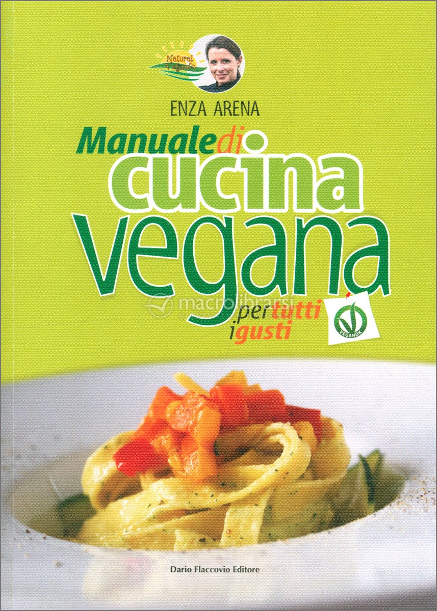 Manuale di Cucina Vegana — Libro di Enza Arena