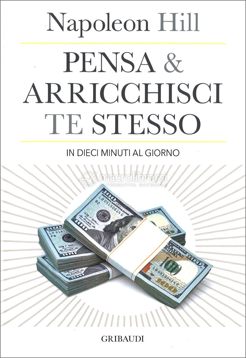 Pensa e Arricchisci Te Stesso in 10 minuti al giorno — Libro di