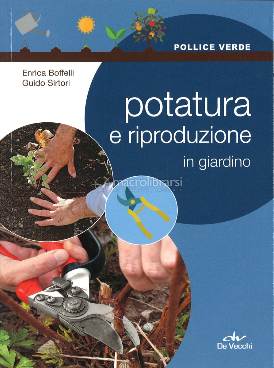 Potatura e Riproduzione in Giardino — Libro di Enrica Boffelli