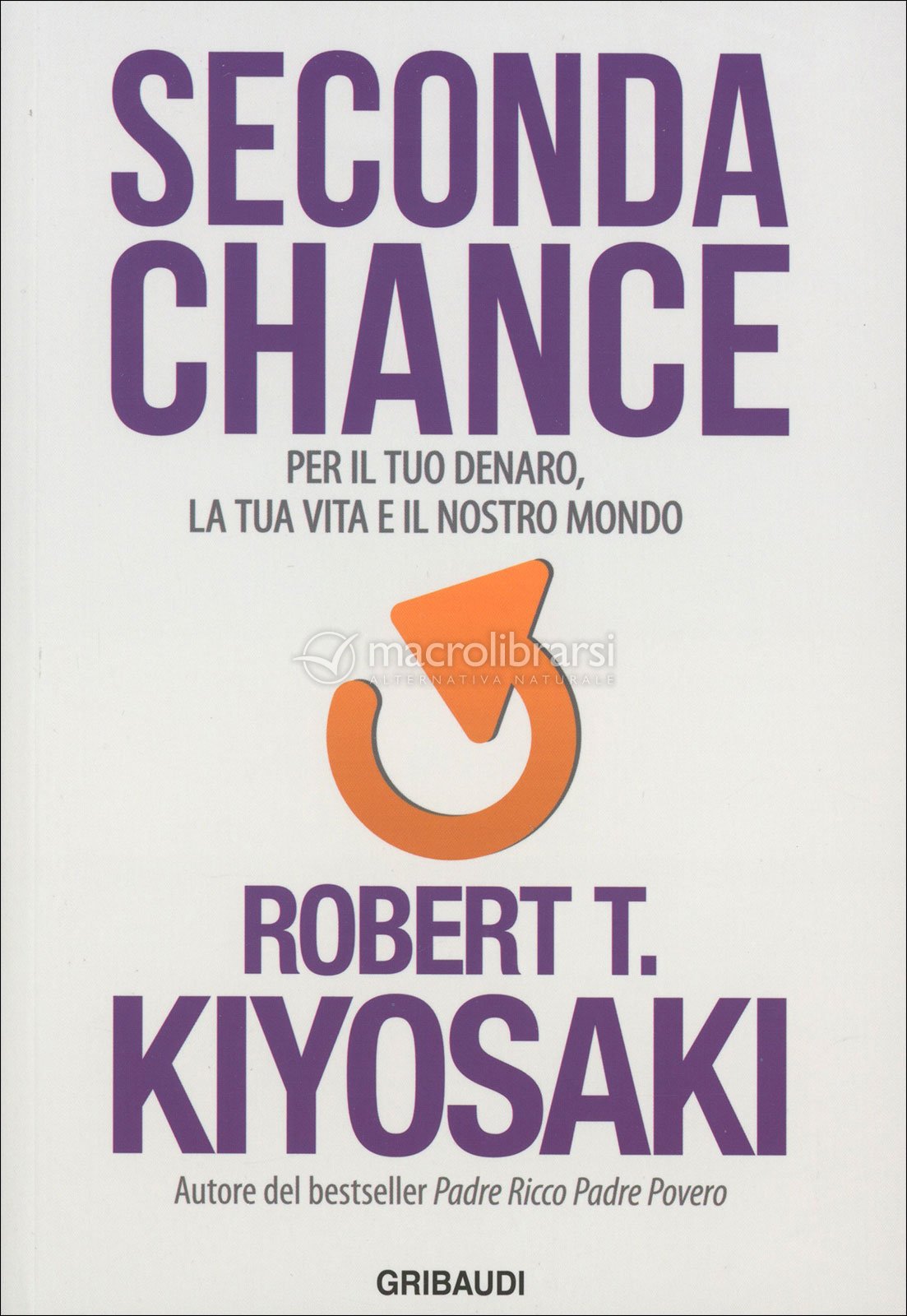 Seconda Chance — Libro di Robert T. Kiyosaki