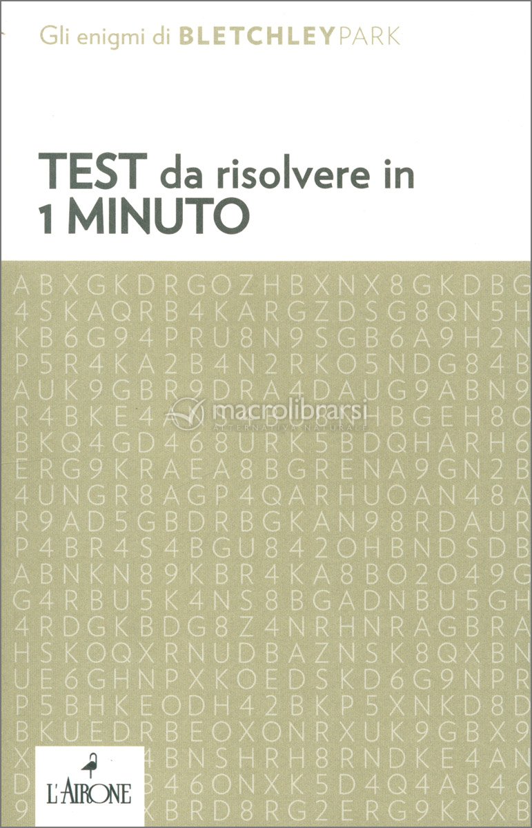 Test da Risolvere in 1 Minuto — Libro di Gli enigmi di Bletchley Park Test da Risolvere in 1 Minuto — Libro di Gli enigmi di Bletchley Park
