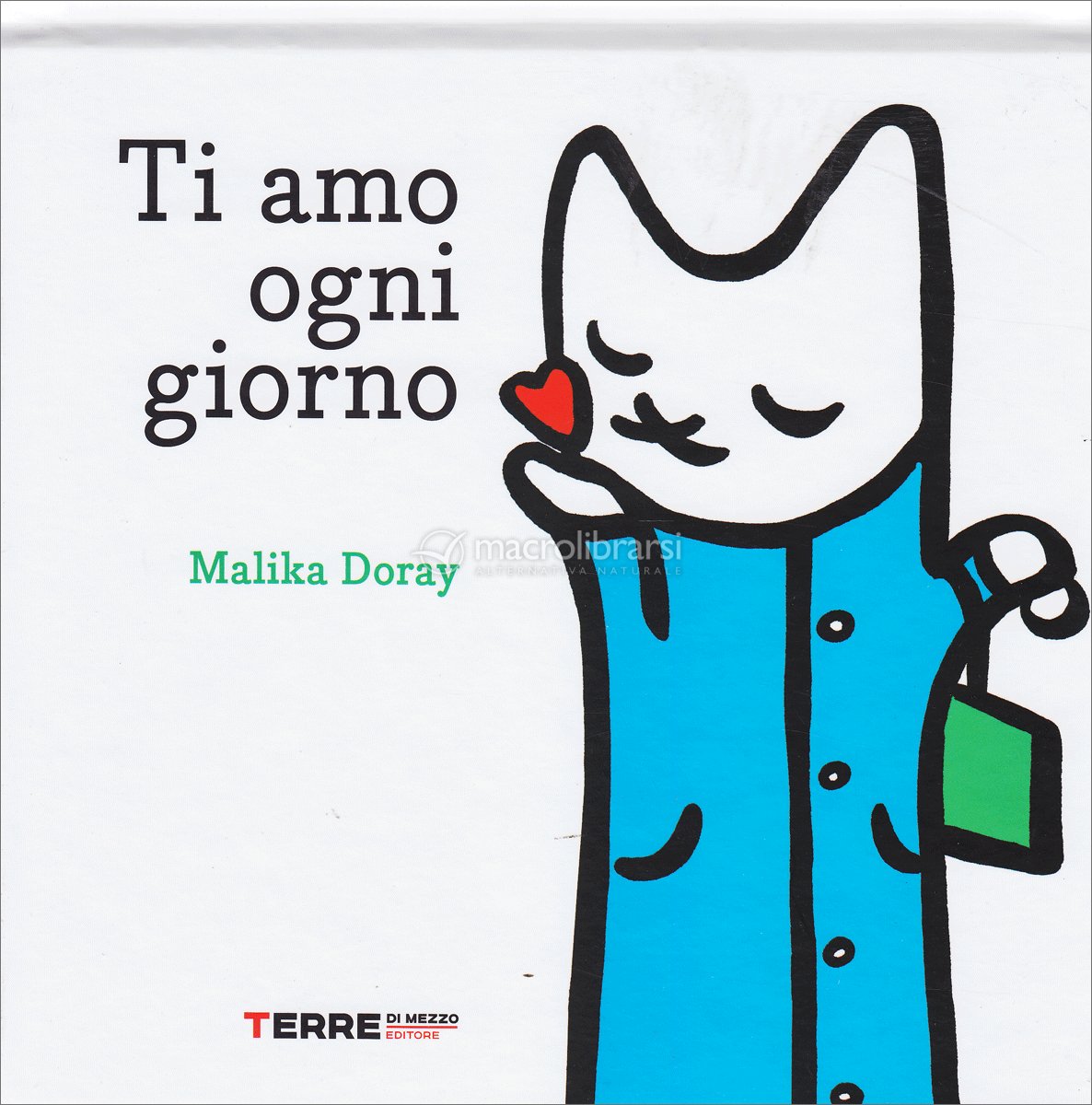 Ti Amo Ogni Giorno — Libro di Malika Doray