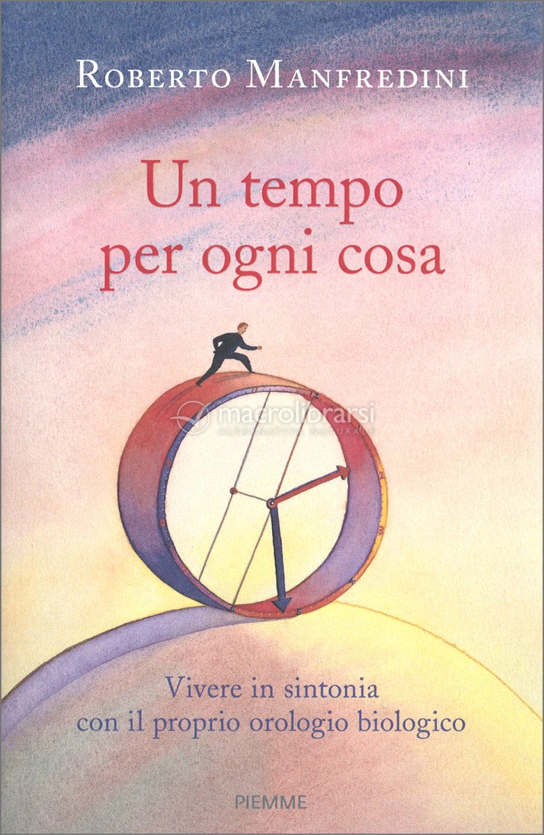 Un Tempo per ogni Cosa — Libro di Roberto Manfredini