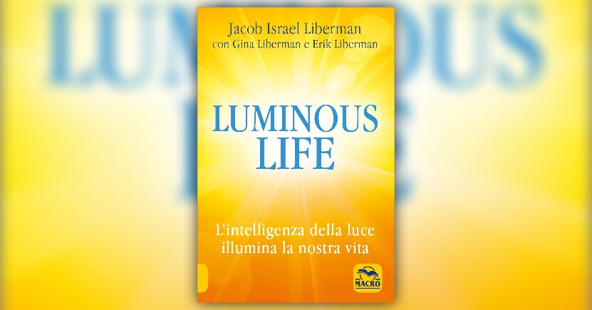 L'intelligenza della luce illumina la nostra vita