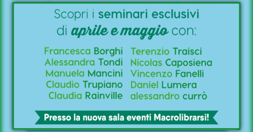 Scopri i seminari esclusivi di Macrolibrarsi