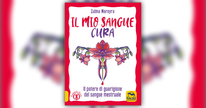 Il potere di guarigione del sangue mestruale