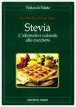 La Stevia, edulcorante naturale approvata dall'Unione Europea