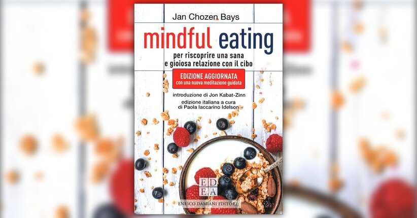 Mindful eating: riscoprire la gioia di mangiare