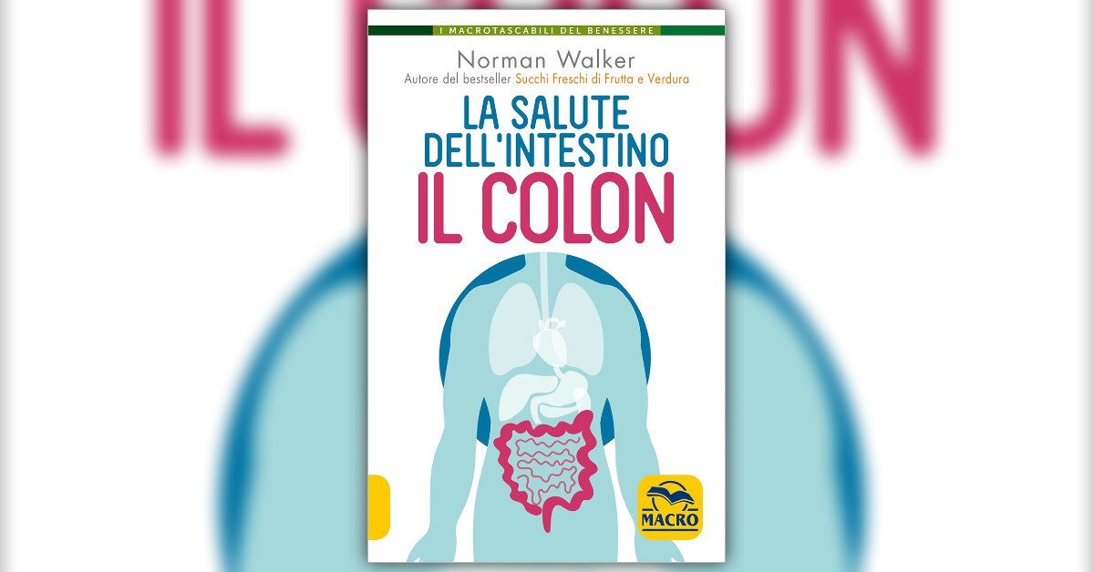 La pulizia del Colon come caposaldo per la salute