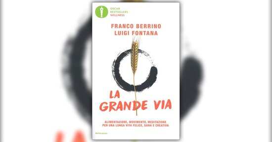 Introduzione - La Grande Via - Libro di Luigi Fontana, Franco Berrino