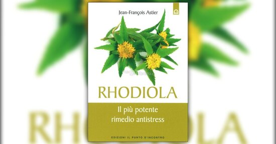 A proposito di erboristeria - Estratto dal libro "Rhodiola"